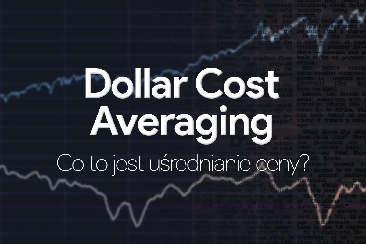 You are currently viewing Dollar Cost Averaging: Co to jest uśrednianie ceny?