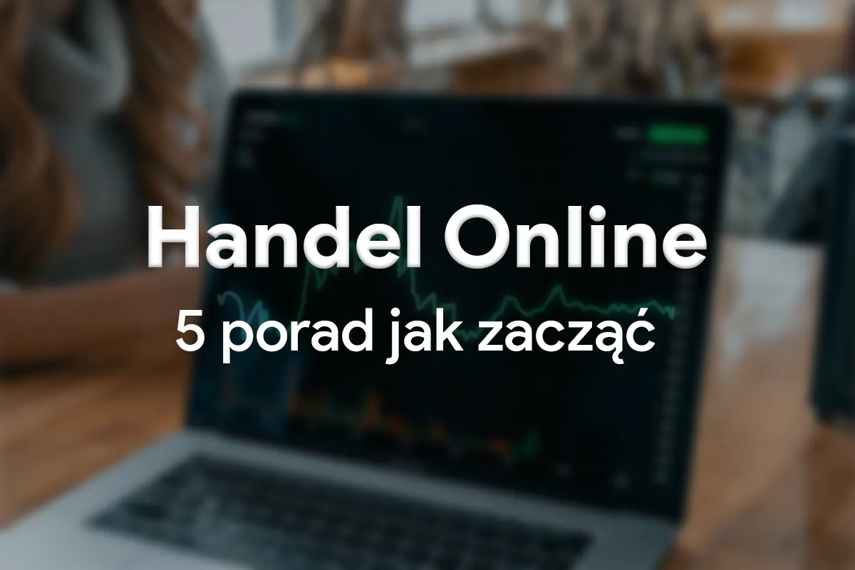 You are currently viewing Trading Online: 5 porad jak zacząć